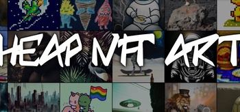 Cheap NFT Art